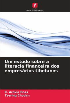 Um estudo sobre a literacia financeira dos empresários tibetanos - Doss, R. Arokia;Chodan, Tsering