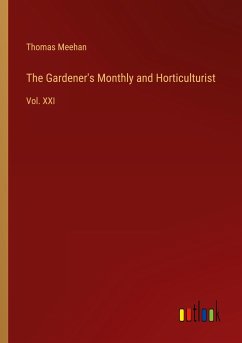 The Gardener's Monthly and Horticulturist - Meehan, Thomas