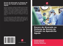 Escore de Alvorado ou Sistema de Escore de Tzanaki na Apendicite Aguda - Gharde, Pankaj;Sharma, Anoop;Rohariya, Hrituraj