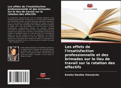 Les effets de l'insatisfaction professionnelle et des brimades sur le lieu de travail sur la rotation des effectifs - Iheanacho, Emeka Nwobia