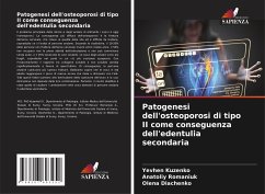 Patogenesi dell'osteoporosi di tipo II come conseguenza dell'edentulia secondaria - Kuzenko, Yevhen;Romaniuk, Anatoliy;Diachenko, Olena