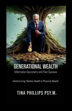 Generational Wealth Information Asymmetry and Your Success