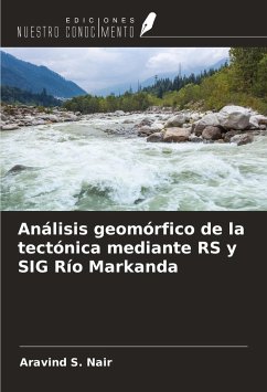 Análisis geomórfico de la tectónica mediante RS y SIG Río Markanda - Nair, Aravind S.