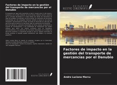 Factores de impacto en la gestión del transporte de mercancías por el Danubio - Marcu, Andra Luciana