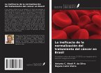 La ineficacia de la normalización del tratamiento del cáncer en Brasil