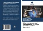 ¿Typ-II-Osteoporose-Pathogenese als Folge einer sekundären Zahnlücke