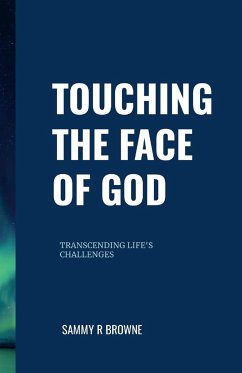 Touching the Face of God - Browne, Sammy R
