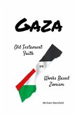 Gaza Old Testament Faith vs Works Based Zionism