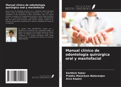 Manual clínico de odontología quirúrgica oral y maxilofacial - Sekar, Karthick; Nataranjan, Prabhu Manickam; Kapasi, Arva