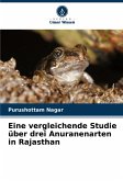 Eine vergleichende Studie über drei Anuranenarten in Rajasthan