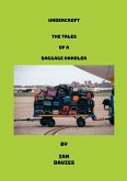 Undercroft - The Tales Of A Baggage Handler