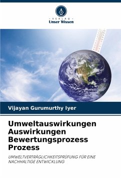 Umweltauswirkungen Auswirkungen Bewertungsprozess Prozess - Iyer, Vijayan Gurumurthy