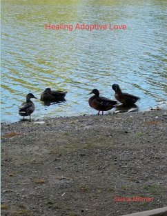 Healing Adoptive Love - Millman, Selena
