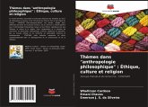 Thèmes dans "anthropologie philosophique" : Éthique, culture et religion