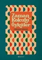 Zaman Kokulu Öyküler - Girgic, Orhan