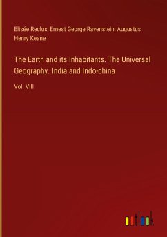 The Earth and its Inhabitants. The Universal Geography. India and Indo-china
