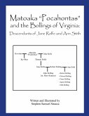 Matoaka &quote;Pocahontas&quote; and the Bollings of Virginia