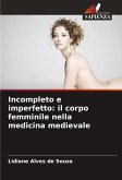 Incompleto e imperfetto: il corpo femminile nella medicina medievale