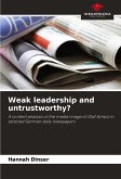 Weak leadership and untrustworthy?