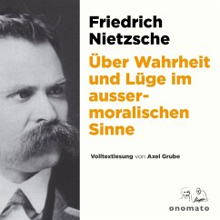 Über Wahrheit und Lüge im aussermoralischen Sinne (MP3-Download) - Nietzsche, Friedrich
