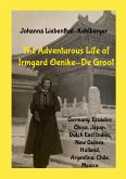 The Adventurous Life of Irmgard Oenike-De Groot