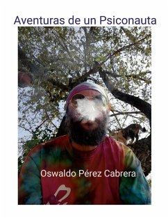 Aventuras de un Psiconauta - Pérez Cabrera, Oswaldo