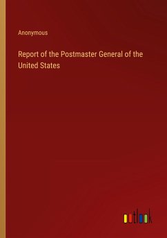 Report of the Postmaster General of the United States