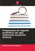 Preparação de iogurte probiótico de soja utilizando bactérias lácticas