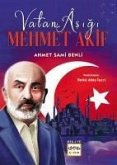 Vatan Asigi Mehmet Akif