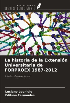 La historia de la Extensión Universitaria de FORPROEX 1987-2012 - Leonidio, Luciano; Fernandes, Edílson