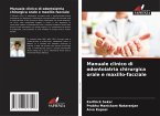 Manuale clinico di odontoiatria chirurgica orale e maxillo-facciale