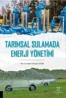 Tarimsal Sulamada Enerji Yönetimi - Hüseyin Öztürk, Hasan