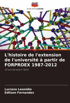 L'histoire de l'extension de l'université à partir de FORPROEX 1987-2012 - Leonidio, Luciano;Fernandes, Edílson