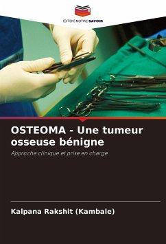 OSTEOMA - Une tumeur osseuse bénigne - Rakshit (Kambale), Kalpana