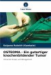 OSTEOMA - Ein gutartiger... - Bild 1