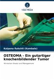 OSTEOMA - Ein gutartiger knochenbildender Tumor