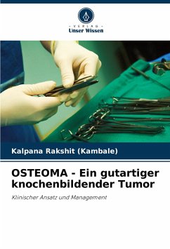 OSTEOMA - Ein gutartiger knochenbildender Tumor - Rakshit (Kambale), Kalpana