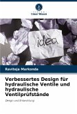 Verbessertes Design für hydraulische Ventile und hydraulische Ventilprüfstände