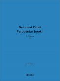 Reinhard Febel Percussion book I SCHLAGZ