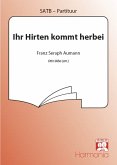 Ihr Hirten kommt herbei Pastorella für gem Chor, Horn und Streicher