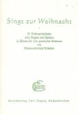 Singt zur Weihnacht - 83 Weihnachtslieder für gem Chor a cappella Partitur