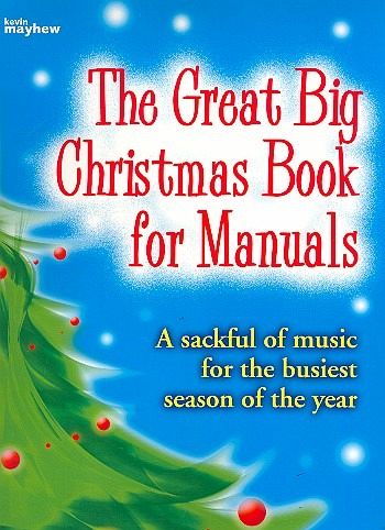 The great big Christmas Book for Manuals for organ (manualiter)