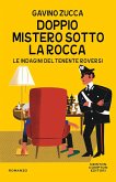 Doppio mistero sotto la rocca. Le indagini del tenente Roversi Doppio mistero sotto la rocca. Le indagini del tenente Roversi