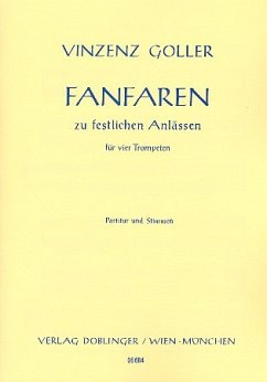 Fanfaren zu festlichen Anlässen für 4 Trompeten Partitur und Stimmen