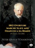 1812 Overture, Marche Slave and Francesca da Rimin 1812 Overture, Marche Slave and Francesca da Rimin