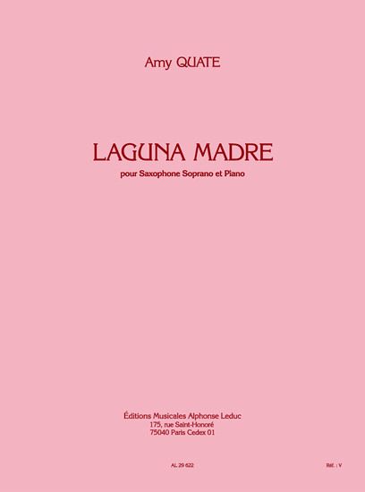 Laguna Madre pour saxophone soprano et piano Laguna Madre pour saxophone soprano et piano