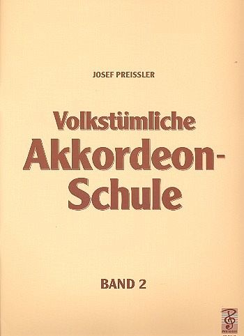 Volkstümliche Akkordeon-Schule Band 2 für Piano-Akkordeon ab 8 Bässe