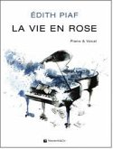 Edith Piaf, La Vie En Rose Piano and Vocal Buch Edith Piaf, La Vie En Rose Piano and Vocal Buch