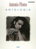 Antonio Flores: Antologia songbook for vocal/guitar/tab