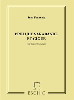 Prélude, Sarabande et Gigue pour trompette et orchestre pour trompette et piano